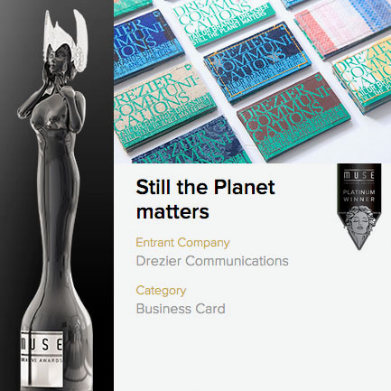 Muse creative awards platinum winner 2017 – "Still the Planet matters" business card category, designed by Drezier Communications