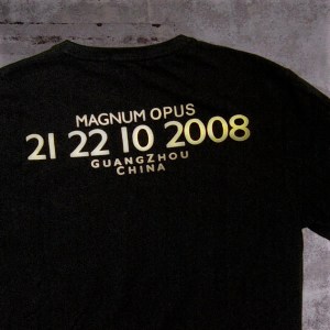 premium tee, back side, printed date 21-22/10/2008 in Guangzhou China | British Fashion Retail Brand – Magnum London :: Event Magnum Opus 2008